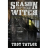 Season of the Witch: The Haunted History of the Bell Witch of Tennessee