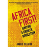 Africa First!: Igniting a Growth Revolution