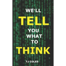 We'll Tell You What to Think: Wikipedia, Propaganda and the Making of Liberal Consensus