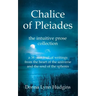 Chalice of Pleiades: the intuitive prose collection