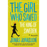 The Girl Who Saved the King of Sweden