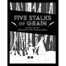 Five Stalks of Grain