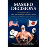 Masked Decisions: The Triangular Life of Dick 'The Destroyer' 'Doctor X' Beyer; From American Athlete to International Icon