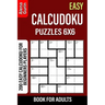 Easy Calcudoku Puzzles 6x6 Book for Adults: 200 Easy Calcudoku For Beginners Players