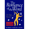 The Romance of the Word: One Man's Love Affair with Theology