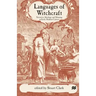 Languages of Witchcraft: Narrative, Ideology and Meaning in Early Modern Culture