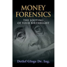 Money Forensics: The Looting of Your Birthright