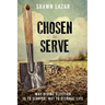 Chosen to Serve: Why Divine Election Is to Service, Not to Eternal Life