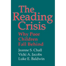 The Reading Crisis: Why Poor Children Fall Behind