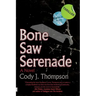 Bone Saw Serenade