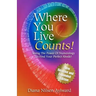 Where You Live Counts!: Using the Power of Numerology to Find Your Perfect Abode!