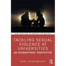 Tackling Sexual Violence at Universities: An International Perspective