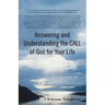 Answering and Understanding the Call of God for Your Life