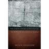 The Cross Before Constantine: The Early Life of a Christian Symbol