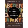 An Alphabet for Change: Observations on a Life Transformed