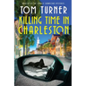 Killing Time in Charleston