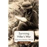 Surviving Hitler's War: Family Life in Germany, 1939-48