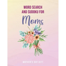 Word Search for Moms: Mother's Day Gift: Large Print - Gifts for Mom & Mothers Day from daughter, from son