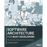 Software Architecture for Busy Developers: Talk and act like a software architect in one weekend