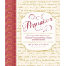 Persuasion: The Complete Novel, Featuring the Characters' Letters and Papers, Written and Folded by Hand