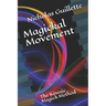 Magickal Movement: The Kinesic Magick Method