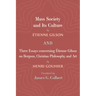 Mass Society and Its Culture, and Three Essays concerning Etienne Gilson on Bergson, Christian Philosophy, and Art