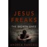 Jesus Freaks: The Broken Ones