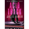 Acid Track: Detective Mahoney Series