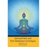 Spiritual Paths and Their Meditation Techniques