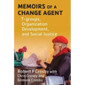 Memoirs of a Change Agent: T-groups, Organization Development, and Social Justice