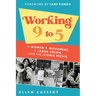 Working 9 to 5: A Women's Movement, a Labor Union, and the Iconic Movie