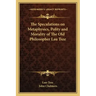 The Speculations on Metaphysics, Polity and Morality of the Old Philosopher Lau Tsze
