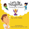 Let's Be Thoughtful: Thinking of Others!