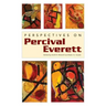 Perspectives on Percival Everett
