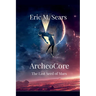 Archeocore: The Last Seed of Mars