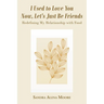 I Used to Love You Now, Let's Just Be Friends: Redefining My Relationship with Food