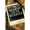 The Moment and the Sequence