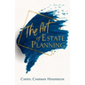 The Art of Estate Planning