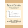 Design for Vibration Isolation and Impact