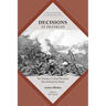 Decisions at Franklin: The Nineteen Critical Decisions That Defined the Battle
