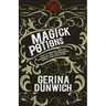 Magick Potions: How to Prepare and Use Homemade Oils, Aphrodisiacs, Brews, and Much More