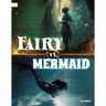 Fairy vs. Mermaid