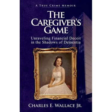 The Caregiver's Game: Unraveling Financial Deceit in the Shadows of Dementia