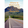 Where to Motorcycle In & Around South Dakota's Black Hills
