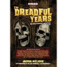 The Dreadful Years: Collected Interviews & Reflections - 2018 to 2021