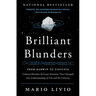 Brilliant Blunders: From Darwin to Einstein: Colossal Mistakes by Great Scientists That Changed Our Understanding of Life and the Universe
