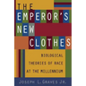 The Emperor's New Clothes: Biological Theories of Race at the Millennium