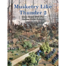 Musketry Like Thunder 2: More Great Civil War Battles Never Fought