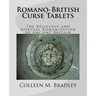 Romano-British Curse Tablets: The Religious and Spiritual Romanization of Ancient Britain