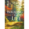 Walking With God Thru Life